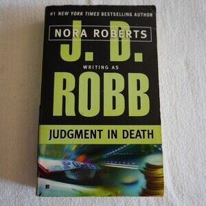 J.D. Robb / Nora Roberts Judgement in Death Romantic Suspense Novel
